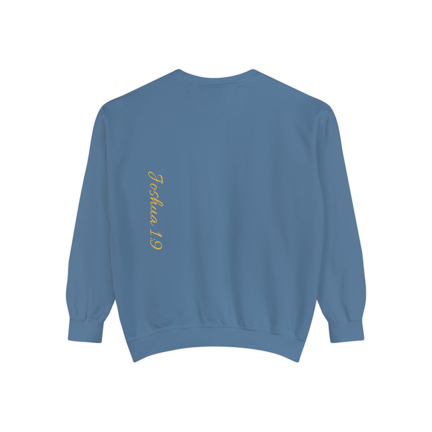 Jesus is Lord ( Joshua 1:19 ) Garment-Dyed Sweatshirt