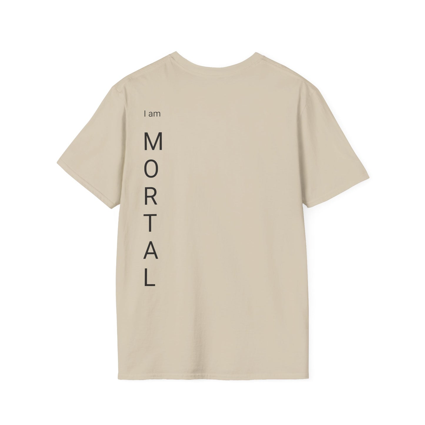 Jesus is Lord ( I am MORTAL ) Soft style T-Shirt