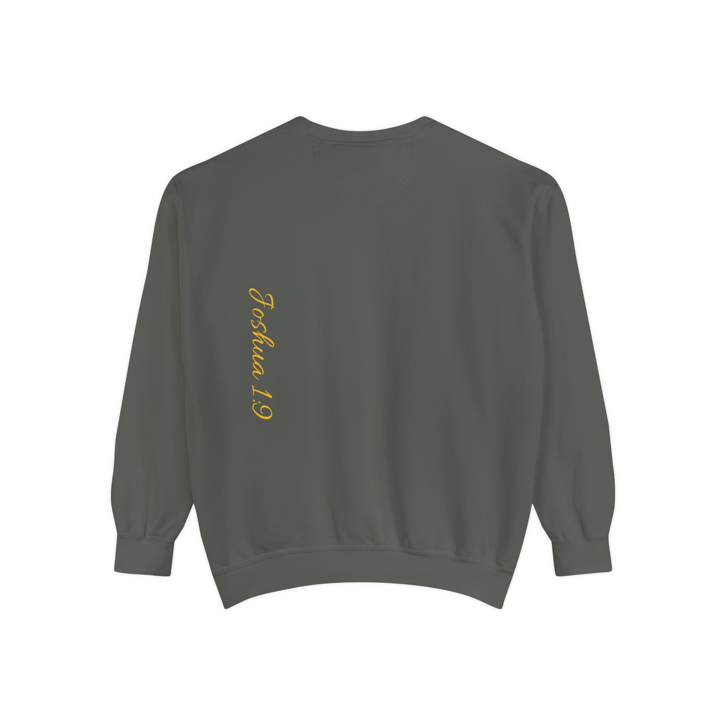 Jesus is Lord ( Joshua 1:19 ) Garment-Dyed Sweatshirt
