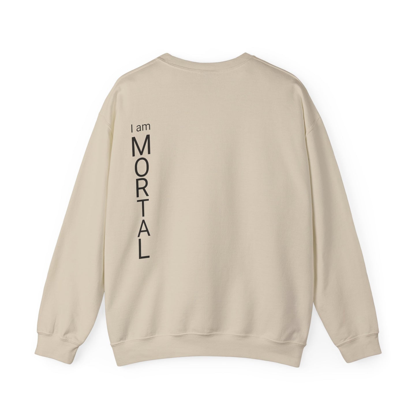 Jesus is Lord ( I am Mortal ) Crewneck Sweatshirt