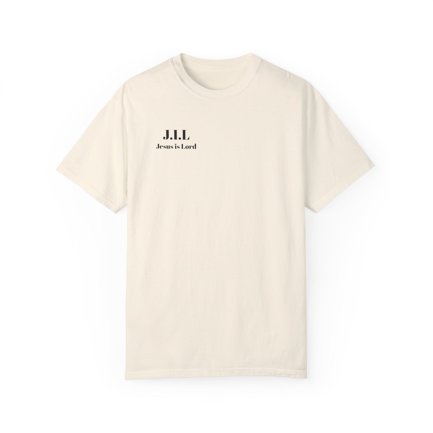 Jesus is Lord ( He is Risen ) Garment-Dyed T-shirt
