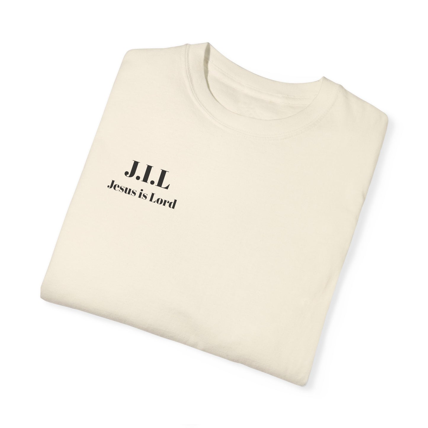 Jesus is Lord ( He is Risen ) Garment-Dyed T-shirt