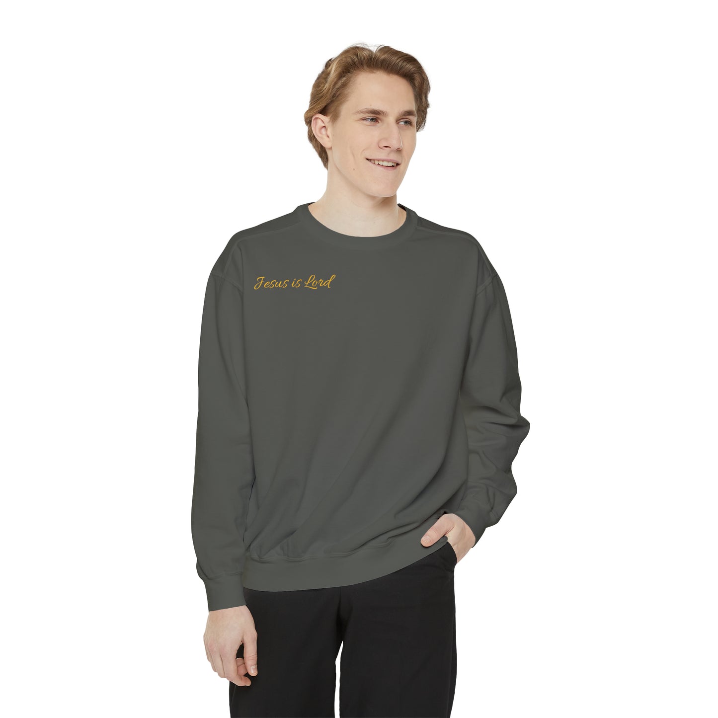 Jesus is Lord ( Joshua 1:19 ) Garment-Dyed Sweatshirt