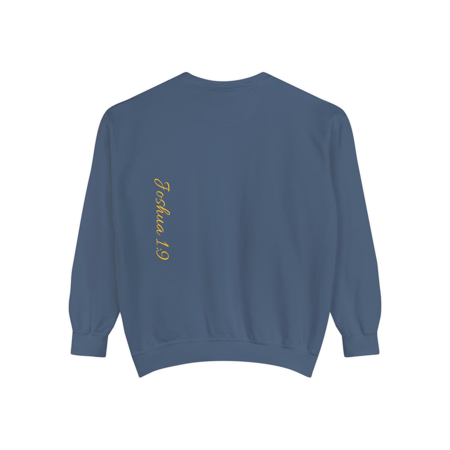 Jesus is Lord ( Joshua 1:19 ) Garment-Dyed Sweatshirt