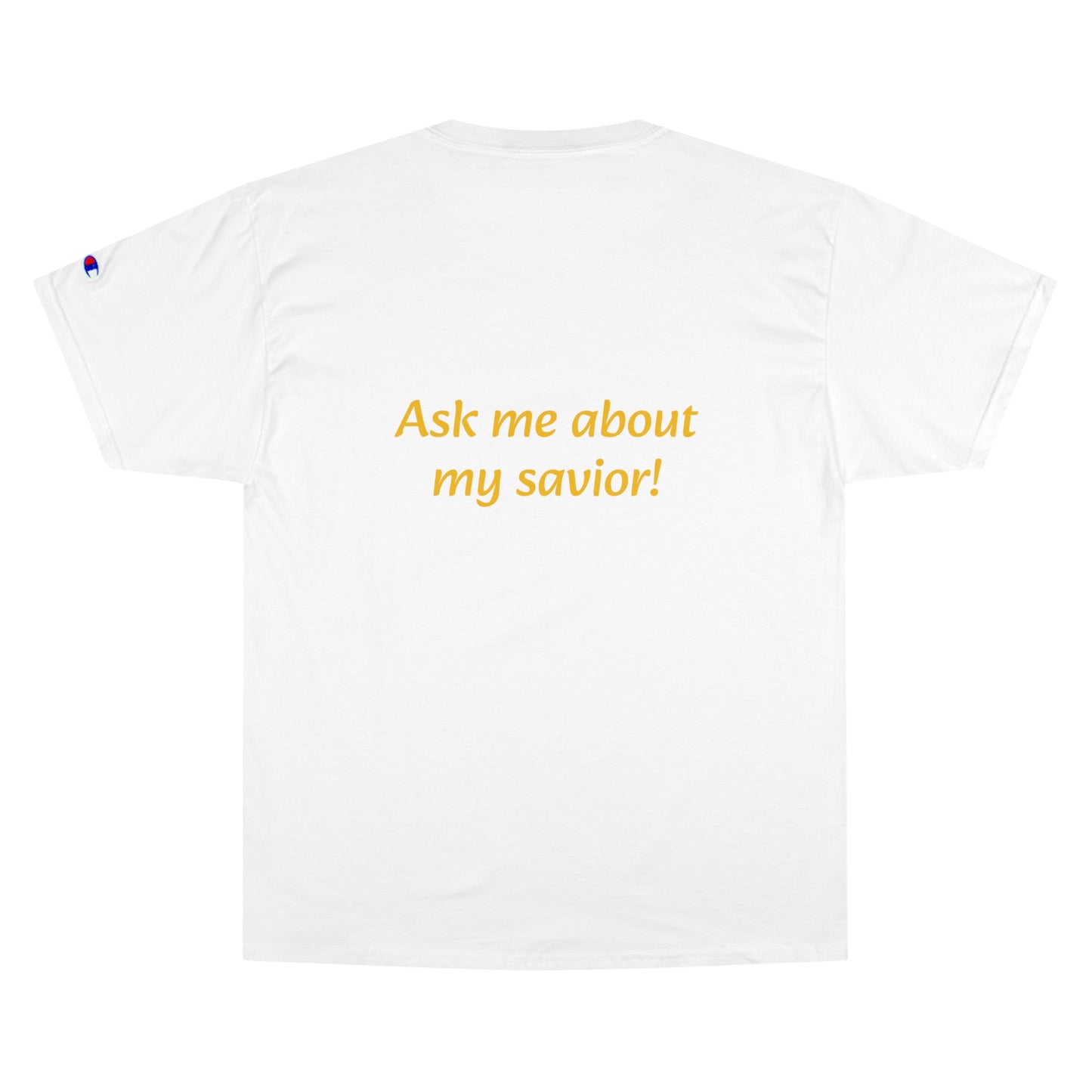 Ask me about my Savior T-Shirt