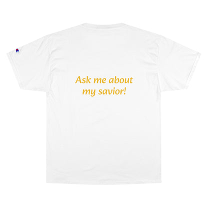 Ask me about my Savior T-Shirt