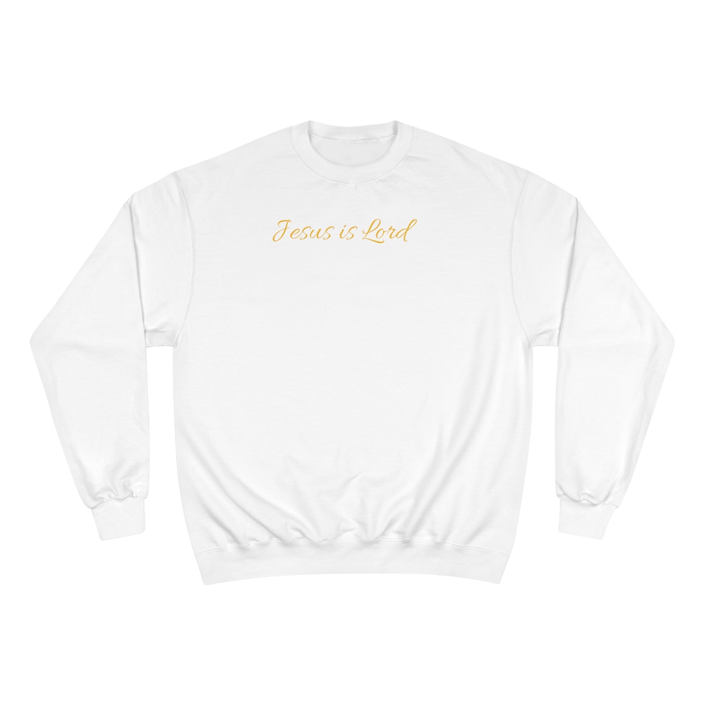 Jesus is Lord Champion Sweatshirt