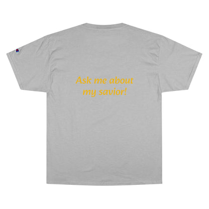 Ask me about my Savior T-Shirt