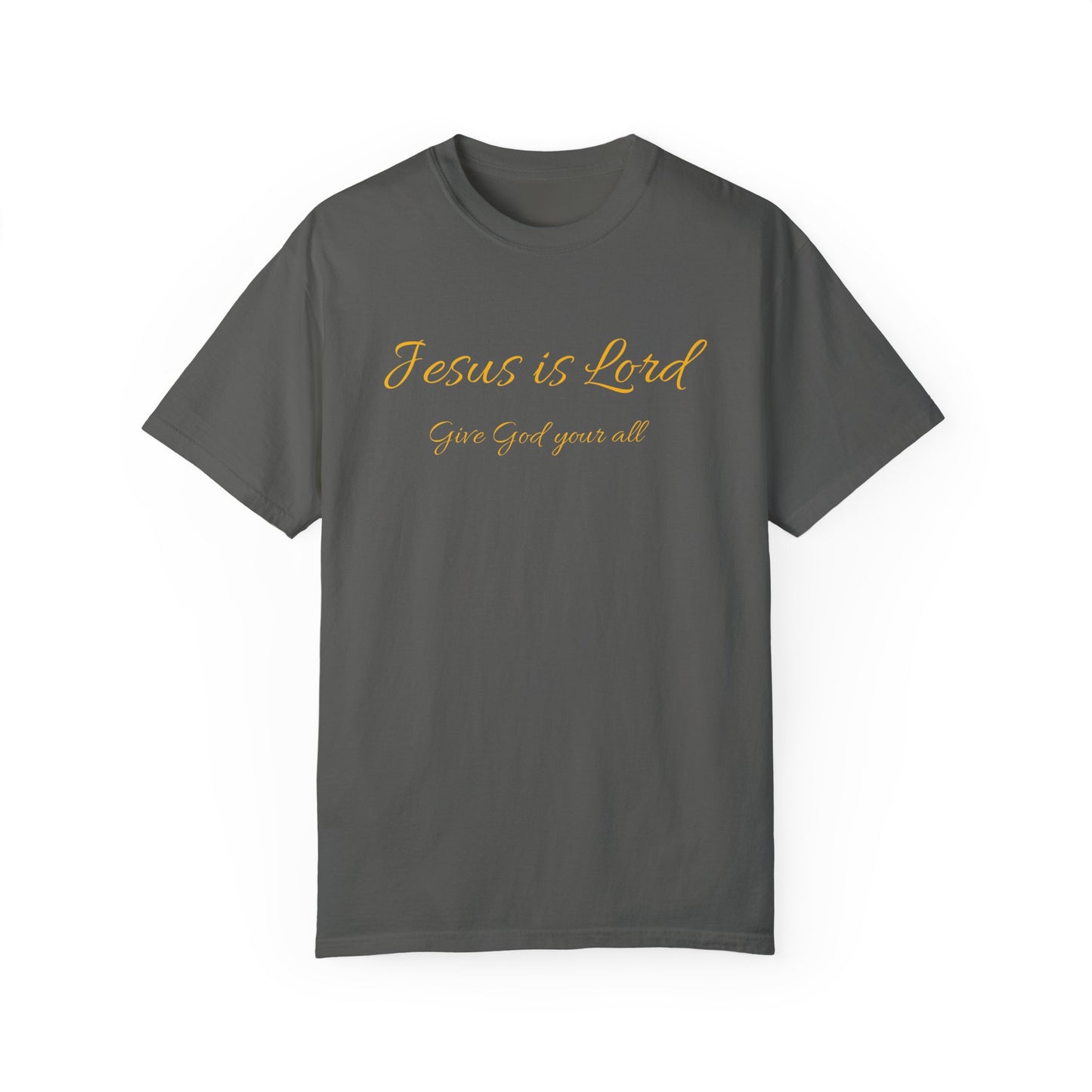 Jesus is Lord Garment-Dyed T-shirt