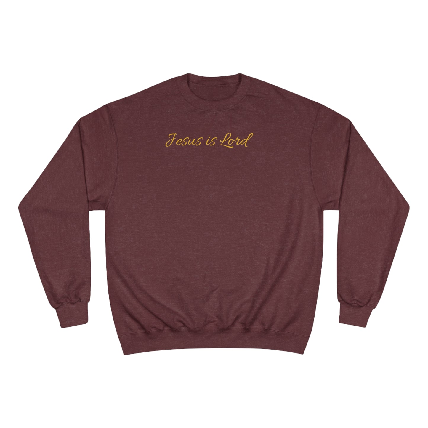 Jesus is Lord Champion Sweatshirt