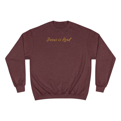 Jesus is Lord Champion Sweatshirt