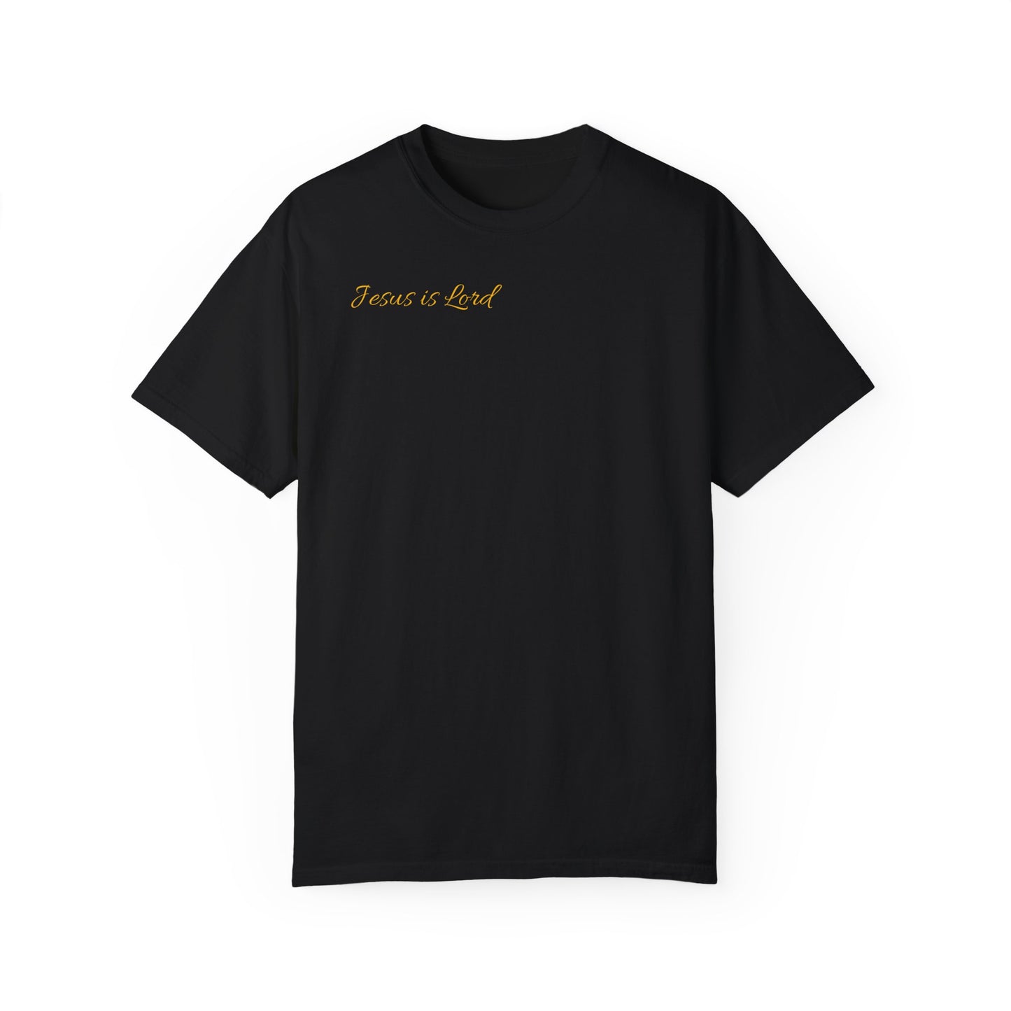 Jesus is Lord ( don't live for the world style ) Garment-Dyed T-shirt