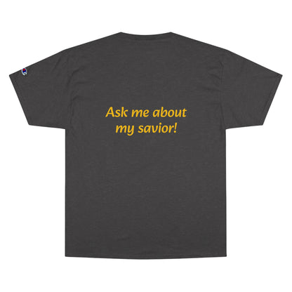 Ask me about my Savior T-Shirt