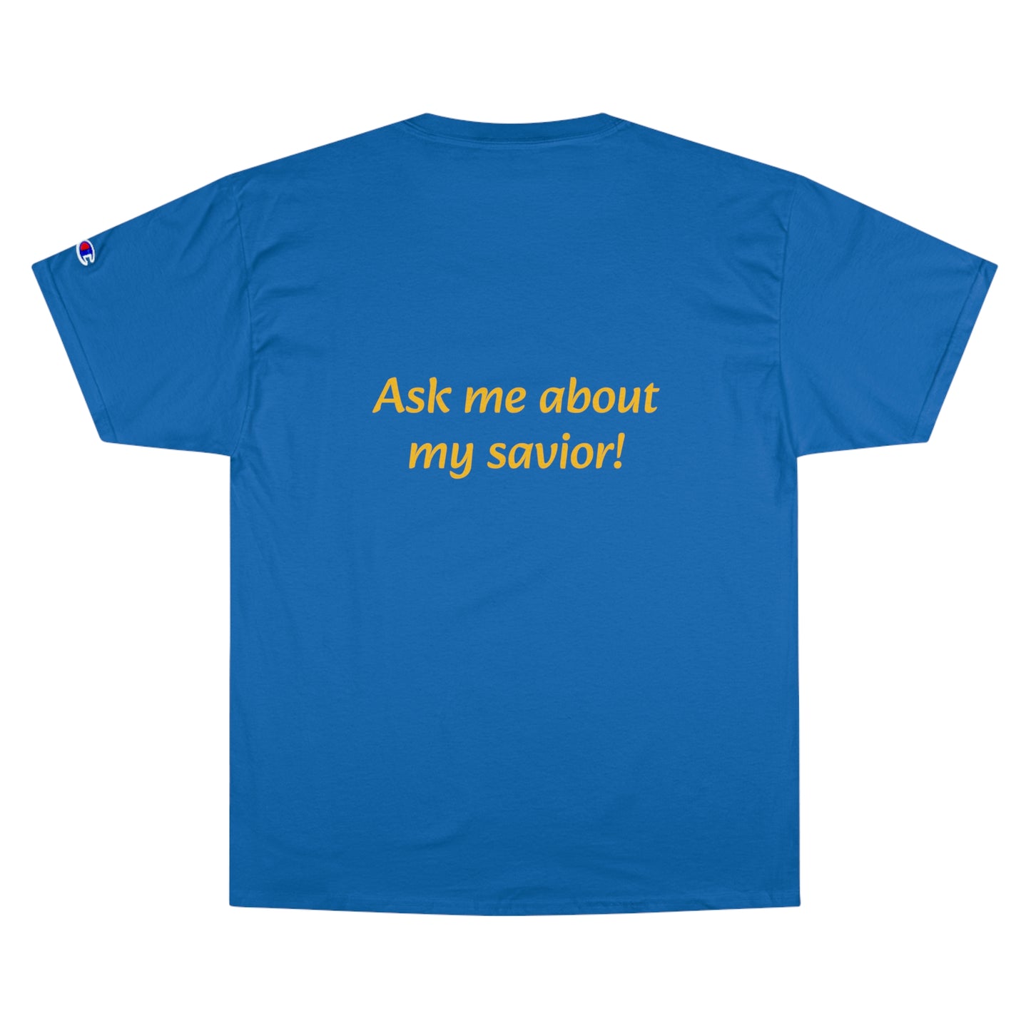 Ask me about my Savior T-Shirt