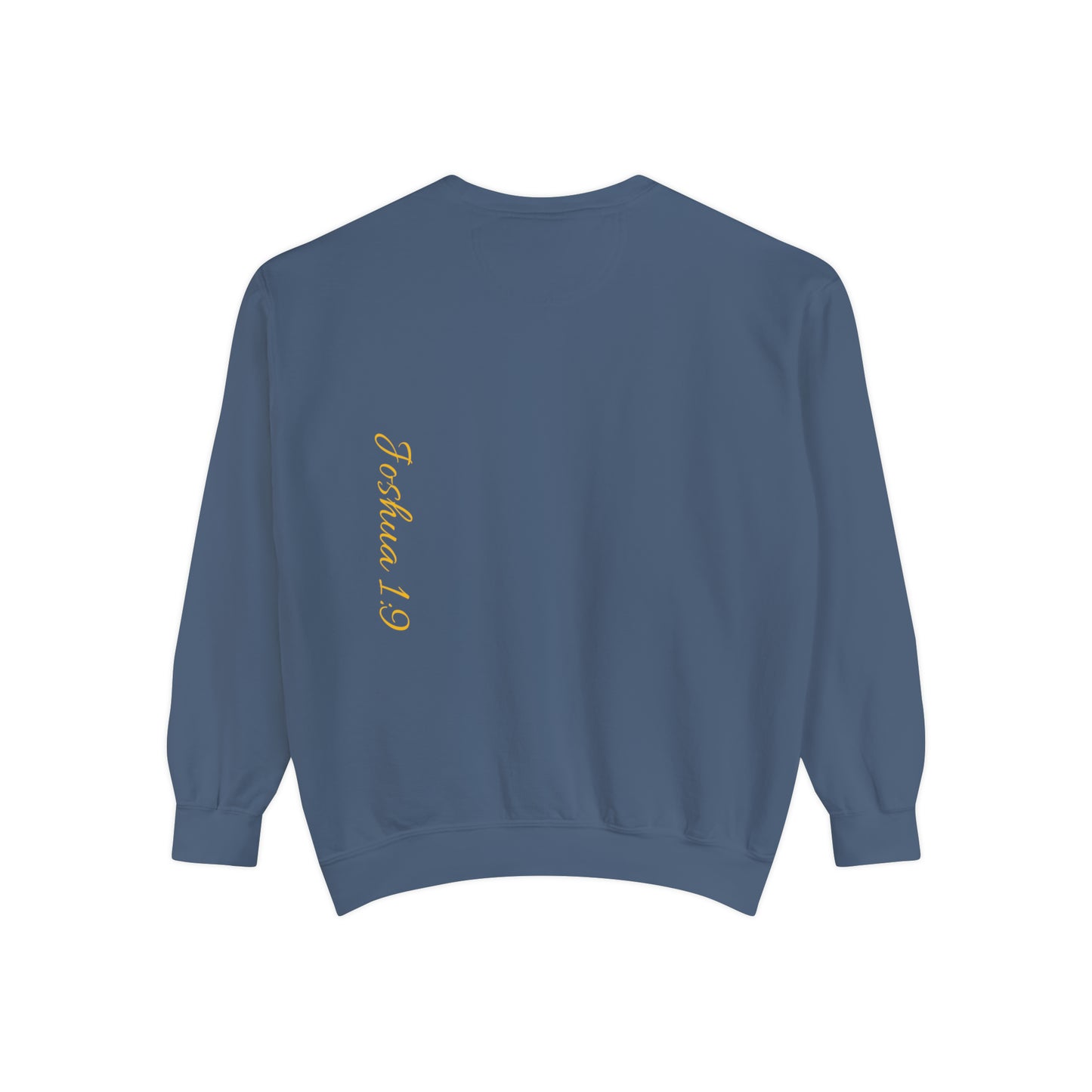 Jesus is Lord ( Joshua 1:19 )  Garment-Dyed Sweatshirt