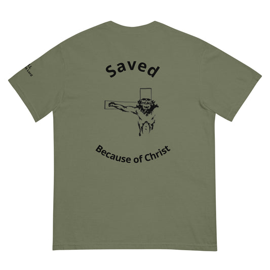 Jesus is Lord ( Saved because of Christ ) T-Shirt